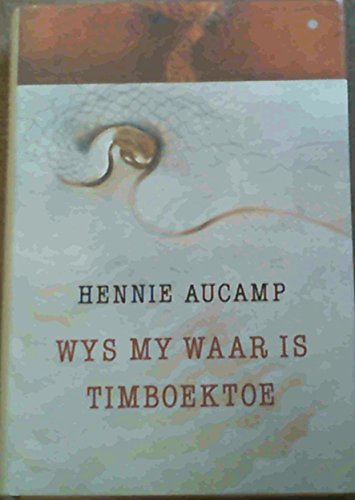 Stock image for Wys My Waar is Timboektoe for sale by medimops