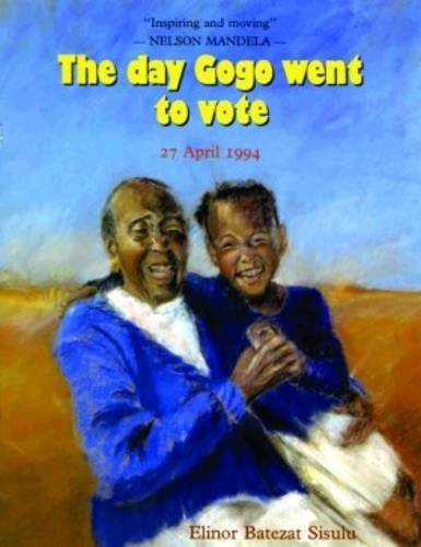 Stock image for The Day Gogo Went to Vote. Elinor Sisulu for sale by ThriftBooks-Dallas