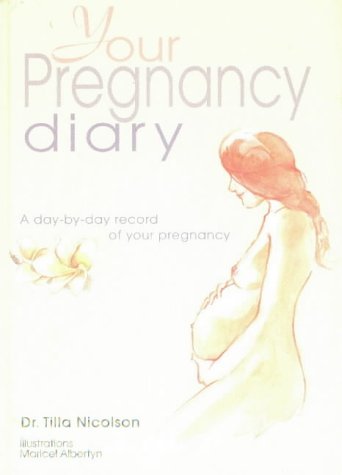 9780624037521: Your Pregnancy Diary: A Day-to-day Record of Your Pregnancy