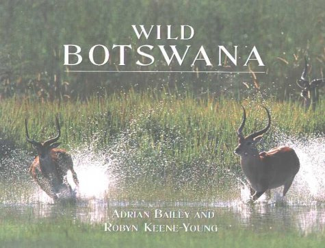 Beispielbild fr Wild Botswana zum Verkauf von WorldofBooks