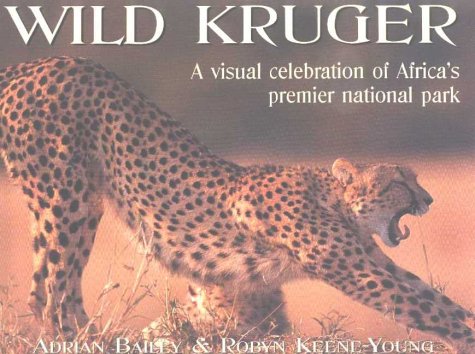 9780624039693: Wild Kruger: A Visual Celebration of Africa's Premier National Park [Idioma Ingls]