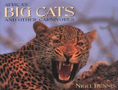 Beispielbild fr Africa's Big Cats and Other Carnivores zum Verkauf von AwesomeBooks