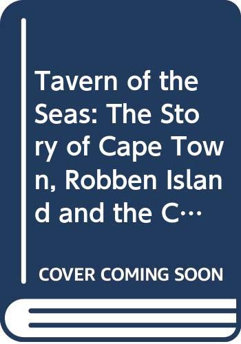 Imagen de archivo de Tavern of the Seas: The Story of Cape Town, Robben Island and the Cape Peninsular a la venta por Heisenbooks