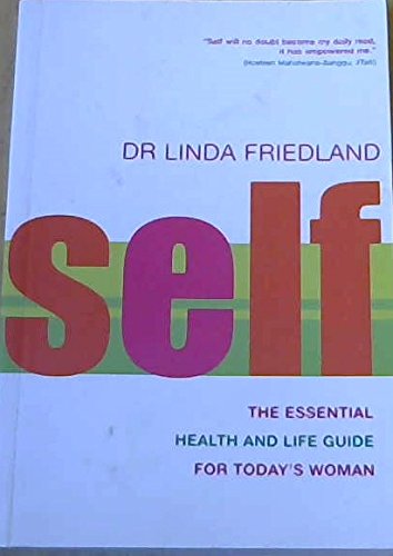 Imagen de archivo de Self the Essential Health and Life guide for Today's Woman a la venta por Chapter 1