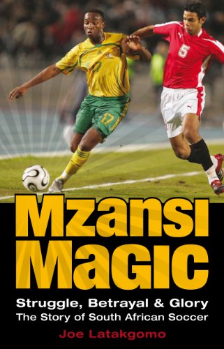 Beispielbild fr Mzansi Magic : Struggle, Betrayal, and Glory: the Story of South African Soccer zum Verkauf von Better World Books