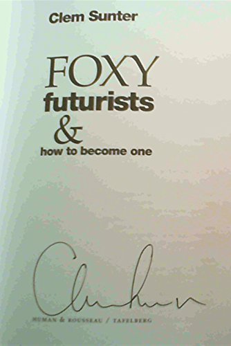 Beispielbild fr Foxy Futurists and How to Become One Yourself zum Verkauf von AwesomeBooks