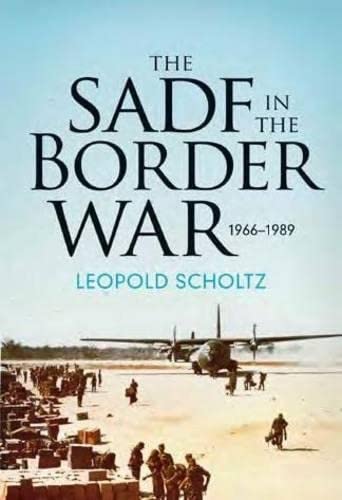 Stock image for The SADF in the Border War, 1966-1989 for sale by Chapter 1