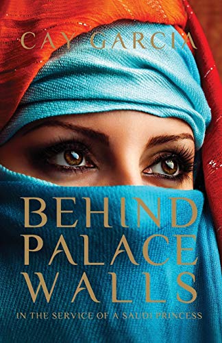 Stock image for Behind Palace Walls: In the service of a Saudi princess for sale by HPB-Ruby