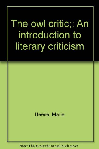 Stock image for The Owl Critic: An Introduction to Literary Criticism for sale by Chapter 1