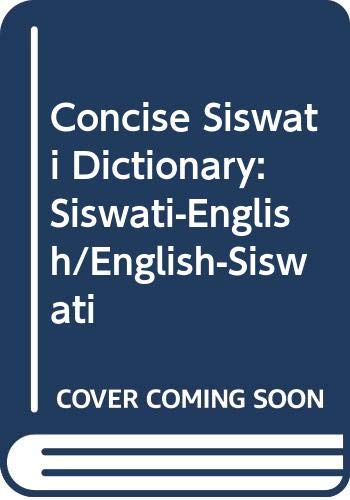 9780627011900: Concise Siswati Dictionary: Siswati-English/English-Siswati