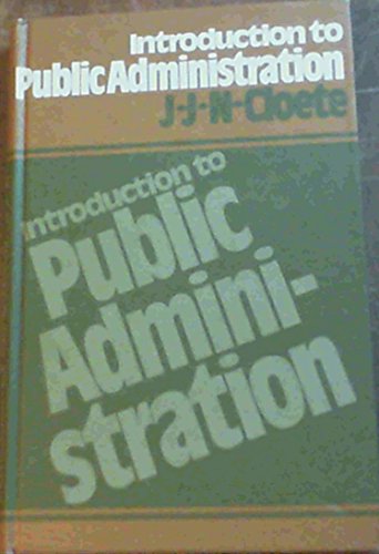 Introduction to public administration (9780627013461) by Cloete, Jacobus Johannes Nicolaas