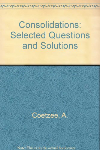 Stock image for Consolidations: Selected Questions and Solutions (Fourth Edition) for sale by Chapter 1