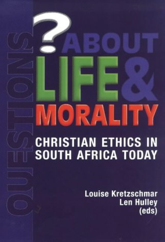 Stock image for Questions About Life and Morality: Christian Ethics in South Africa Today for sale by Goodbooks-Wien