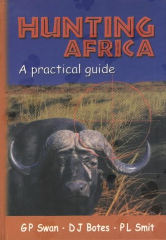 Imagen de archivo de Hunting Africa: A Practical Guide a la venta por The Book Bin