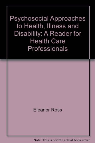 Beispielbild fr Psychosocial Approaches to Health, Illness and Disability: A Reader for Health Care Professionals zum Verkauf von Chapter 1
