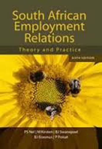 Imagen de archivo de South African Employment Relations: Theory and Practice. 6th Ed. a la venta por Chapter 1