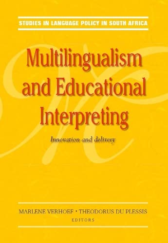 9780627027772: Multilingualism and educational interpreting: Innovation and delivery