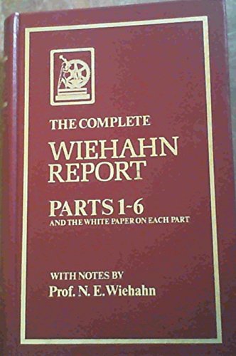 The Complete Wiehahn Report Parts 1-6 and the White Paper on Each Part