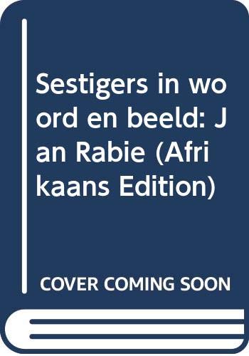 Stock image for Sestigers in Woord En Beeld: Jan Rabie for sale by Chapter 1