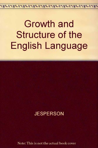 Beispielbild fr Growth and Structure of the English Language zum Verkauf von Anybook.com