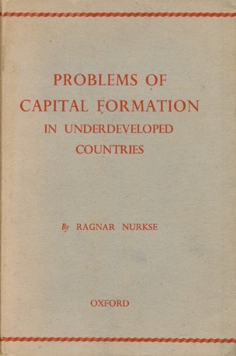 Beispielbild fr Problems of Capital Formation in Underdeveloped Countries zum Verkauf von Wonder Book