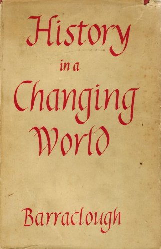 History in a Changing World (9780631048206) by Barraclough, Geoffrey