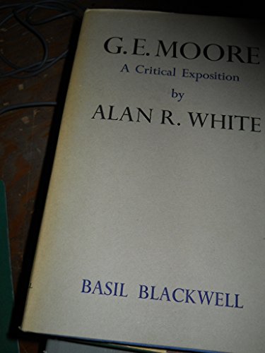 9780631056003: G.E.Moore: A Critical Exposition