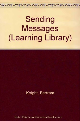 Beispielbild fr Sending Messages (Learning Library) Knight, Bertram zum Verkauf von Re-Read Ltd