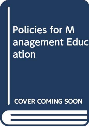 Policies for management education. (9780631085508) by Arthur Henderson