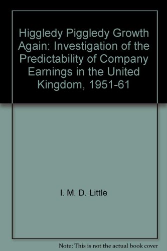 Higgledy Piggledy Growth Again: Investigation of the Predictability of Company Earnings in the Un...