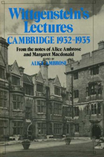 Beispielbild fr Wittgenstein"s Lectures Cambridge 1932-1935: From the Notes of Alice Ambrose and Margaret Macdonald zum Verkauf von HPB-Red