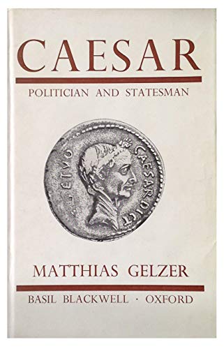 9780631104308: Caesar: Politician and Statesman