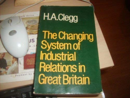 Stock image for The Changing System Of Industrial Relations In Great Britain for sale by WorldofBooks