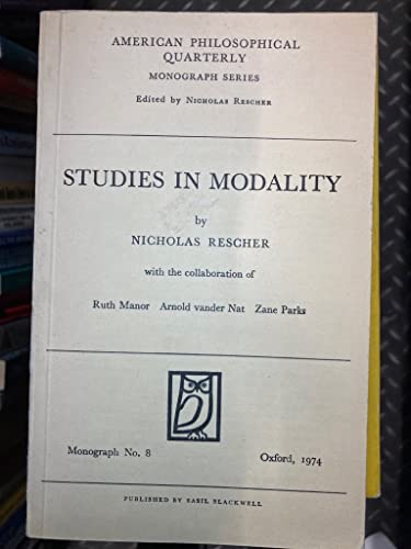 Stock image for Studies in Modality / by Nicholas Rescher ; with the Collaboration of Ruth Manor, Arnold Vander Nat, Zane Parks for sale by Aardvark Rare Books