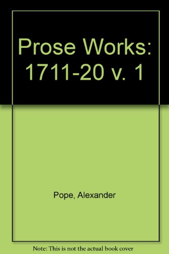 Imagen de archivo de The Prose Works of Alexander Pope, Volume 1: The Earlier Works 1711-1720 a la venta por Grey Matter Books