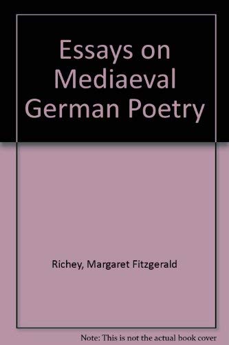 Essays on Mediaeval German Poetry. [Subtitle]: (With Translations in English Verse)