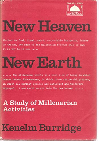 9780631119609: New heaven, new earth: A study of Millenarian activities (Pavilion series. Social anthropology)