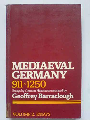 Mediaeval Germany, 911-1250: Essays by German Historians v. 2 (9780631121015) by BARRACLOUGH