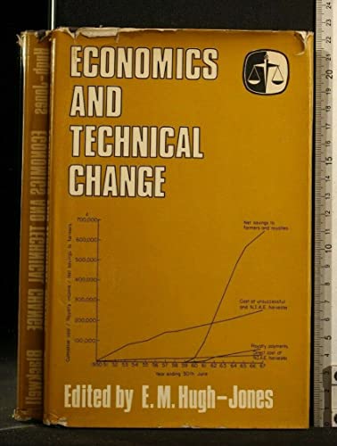 9780631122500: Economics and Technical Change: Papers Presented to Section F (Economics) and Jointly to Sections F and G (Engineering) of the 1968 Annual Meeting of ... Association for the Advancement of Science