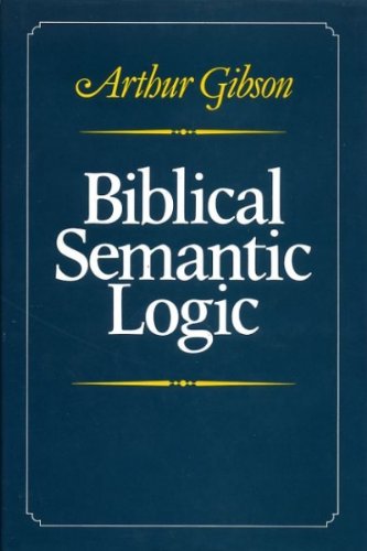 Stock image for Biblical Semantic Logic : A Preliminary Analysis for sale by Richard Sylvanus Williams (Est 1976)