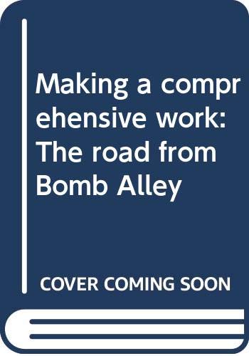 9780631125341: Making a comprehensive work: The road from Bomb Alley