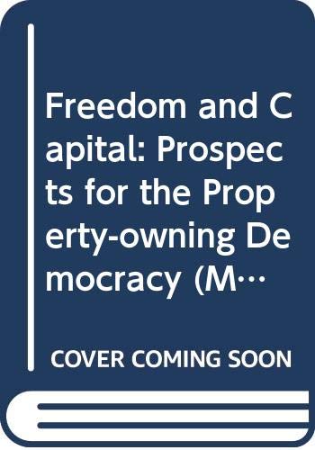 9780631125525: Freedom and Capital: Prospects for the Property-owning Democracy (Mainstream series)