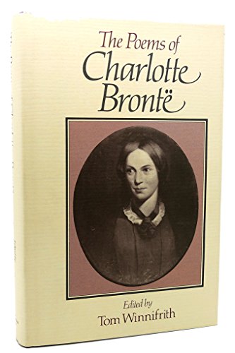 Stock image for The Poems Of Charlotte Bronte Edited By Tom Winnifrith for sale by Gareth Roberts
