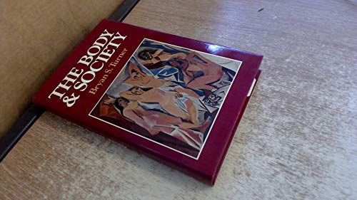 Stock image for The Body and Society : Explorations in Social Theory for sale by Better World Books