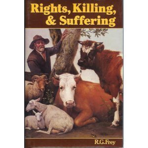 Stock image for RIGHTS, KILLING, & SUFFERING. Moral Vegetarianism and Applied Ethics for sale by Cornerstone Books