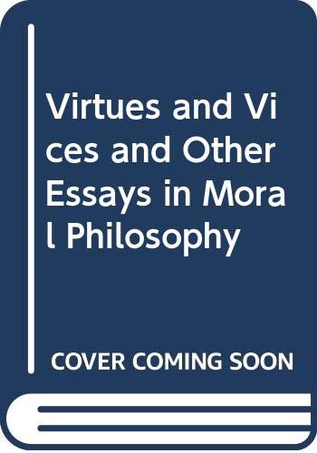 9780631127499: Virtues and Vices and Other Essays in Moral Philosophy