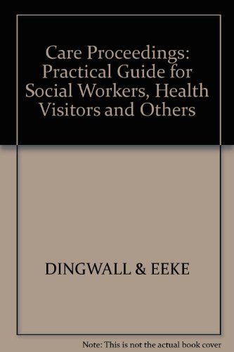 Beispielbild fr Care Proceedings: Practical Guide for Social Workers zum Verkauf von PsychoBabel & Skoob Books