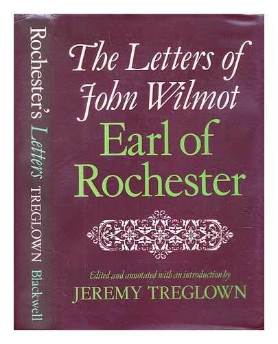 THE LETTERS OF JOHN WILMOT Earl of Rochester