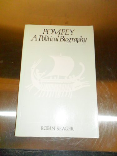 Imagen de archivo de Pompey A Political Biography a la venta por Michener & Rutledge Booksellers, Inc.