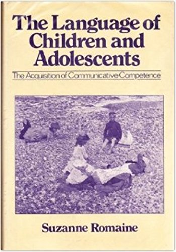 9780631129271: The Language of Children and Adolescents: The Acquisition of Communicative Competence (Language in Society)
